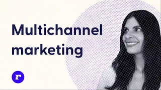 Why is multichannel marketing important? (ecommerce tips and advice)