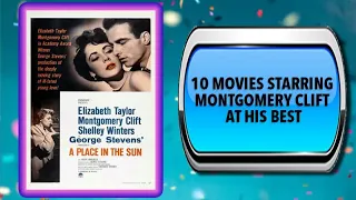10 Movies Starring Montgomery Clift – Movies You May Also Enjoy
