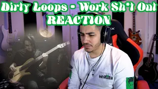 Dirty Loops - Work Shit Out (Reaction!!)