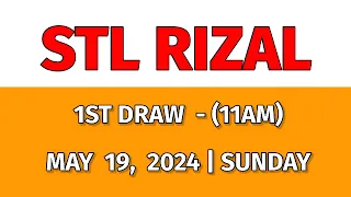 STL RIZAL Result Today 1ST DRAW 11AM May 19, 2024 Morning Draw Result Philippines