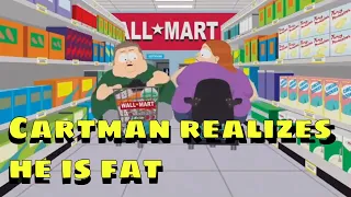 South Park - Cartman realizing he is fat pt.1