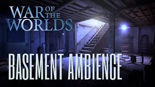 War of the Worlds - Immersive Basement Ambience