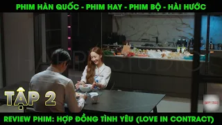 REVIEW PHIM: HỢP ĐỒNG TÌNH YÊU 2022 (LOVE IN CONTRACT) I TẬP 2 I PHIM HÀN QUỐC I PARK MIN YOUNG