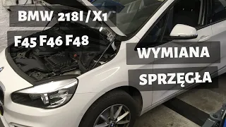 #32. BMW 2 F45 F46 218i / X1 F48 Wymiana sprzęgła