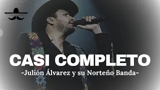 Julión Álvarez y su Norteño Banda - Casi Completo (LETRA)