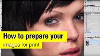 How to prepare your images for print.