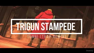 TRIGUN STAMPEDE OP/TOMBI (REMIX)