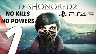 Dishonored 2 (PS4 Pro) - Gameplay Walkthrough Part 1 - Prologue (Non-Lethal) EMILY