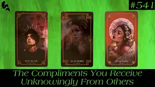 The Compliments You Receive Unknowingly From Others 😍🔥😋 - Pick A Card Tarot Reading