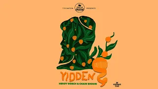 YIDDEN | CHAIM GHOORI & MENDY WORCH |  TYH NATION