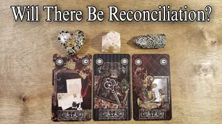 💔😥 Will There Be Reconciliation? Pick A Card Love Reading