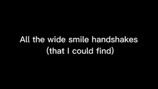 Wide Smile Handshake Compilation [StEx]