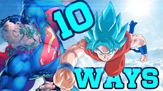 10 Ways Goku Could Beat Superman