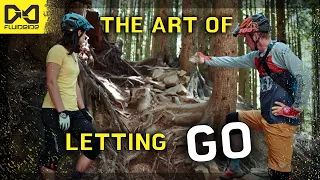 The Art of Letting Go Through Technical Descents ||  MTB: Practice Like a Pro #3