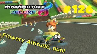 #126 - Altitude To Give To Your Baby Daisy! - Mario Kart 8 Deluxe (Online)