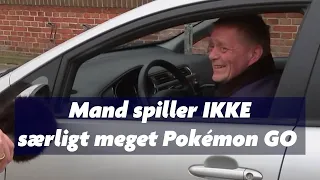 Mand påstår, at han ikke spiller meget Pokémon GO