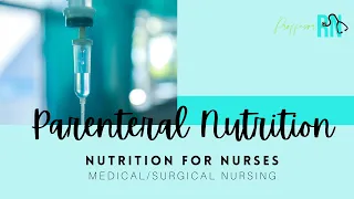 Parenteral Nutrition / TPN and PPN / Nutrition for Nurses / INCLUDES practice questions w/rationale!