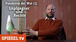 Pandemie der Wut (1): Impfgegner und Rechte | SPIEGEL TV