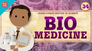 Biomedicine: Crash Course History of Science #34
