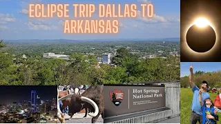 Dallas to Hot Springs: Eclipse & Sightseeing