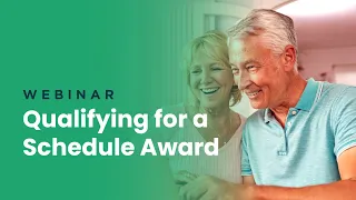 Webinar | Qualifying for a Schedule Award