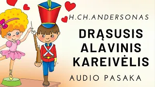 Pasaka "DRĄSUSIS ALAVINIS KAREIVĖLIS" - H. CH. Andersonas - Iliustruota Audio pasaka