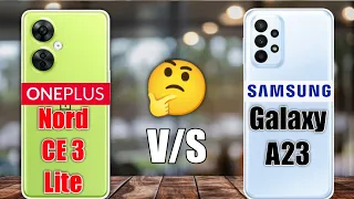 Oneplus Nord Ce 3 Lite vs Samsung Galaxy A23 - Winner 🤨🏆