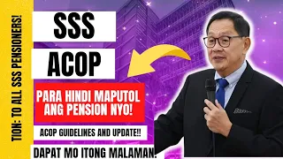 ⛔  SSS ACOP PARA HINDI MAPUTOL ANG PENSION NYO! ACOP GUIDELINES AND UPDATE!