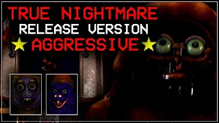 FNaCEC:R - True Nightmare Aggressive Release Version Completed (w/ Costume in Channel 3)