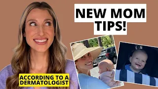 10 Things I Learned as A New Mom! Dermatologist Shares Motherhood & Parenting Tips