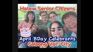 Hataw sa Sayawan! April BDAY Celebrants & Ballroom Party of Senior Citizens of Coloong Val. City.