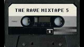The Rave Mixtape 5 (The Best OldSkool Classics) HQ