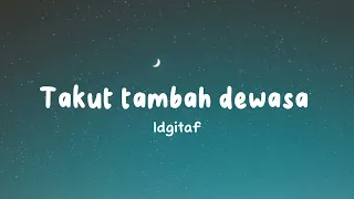 Takut - Idgitaf (Lyrics)