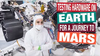 Testing Hardware on Earth for a Journey to Mars — Behind the Spacecraft — Perseverance