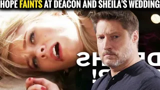Hope faints at Deacon and Sheila's wedding CBS The Bold and the Beautiful Spoilers