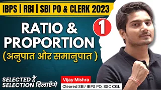 RATIO and PROPORTION-1 | Tricks and Basic Concepts| RBI SBI IBPS SSC 2023 by Vijay Mishra