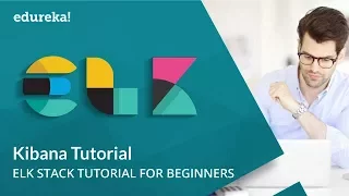 Kibana Tutorial | Kibana Dashboard Tutorial | Kibana Elasticsearch | ELK Stack Tutorial | Edureka