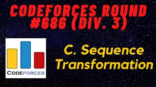 C. Sequence Transformation | Codeforces Round #686 (Div. 3) | CODEFORCES