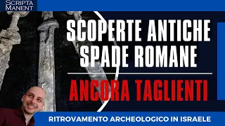 Israele: scoperte antiche spade romane... ancora taglienti