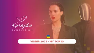 UKRAINE Vidbir 2023 - My Top 10