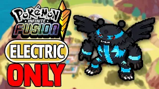 Can You Beat Pokemon INFINITE FUSION With ONLY ELECTRIC FUSIONS?