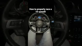 How to properly race a 10 speed mustang!! #shorts #shorts #shortsvideo #mustanggt