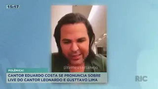 Cantor Eduardo Costa se pronuncia sobre live do cantor Leonardo e Gusttavo Lima