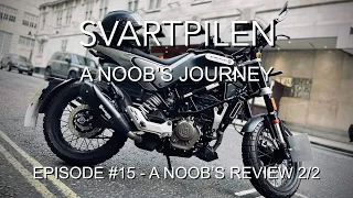 Husqvarna - Svartpilen 125 cc - #15 A Noob’s Review 2/2 (Angel)