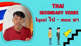 Learn Thai | Secondary Verbs bpai ไป - maa มา