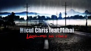 Chris feat.Mihai-Lasa-ma sa visez