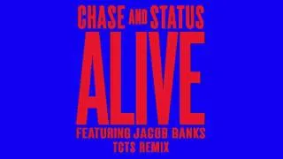 Chase & Status - Alive Feat Jacob Banks (TCTS Remix)