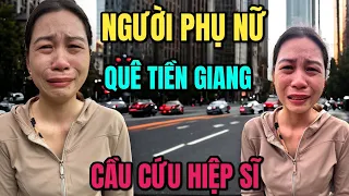 Người Phụ Nữ Quê Tiền Giang Hốt Hoảng Cầu Cứu Hiệp Sĩ Bình Dương