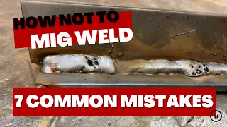 How NOT to MIG weld: Variables in MIG welding