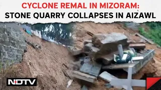 Cyclone Remal In Mizoram: Stone Quarry Collapses In Aizawl, Rescue Ops Underway